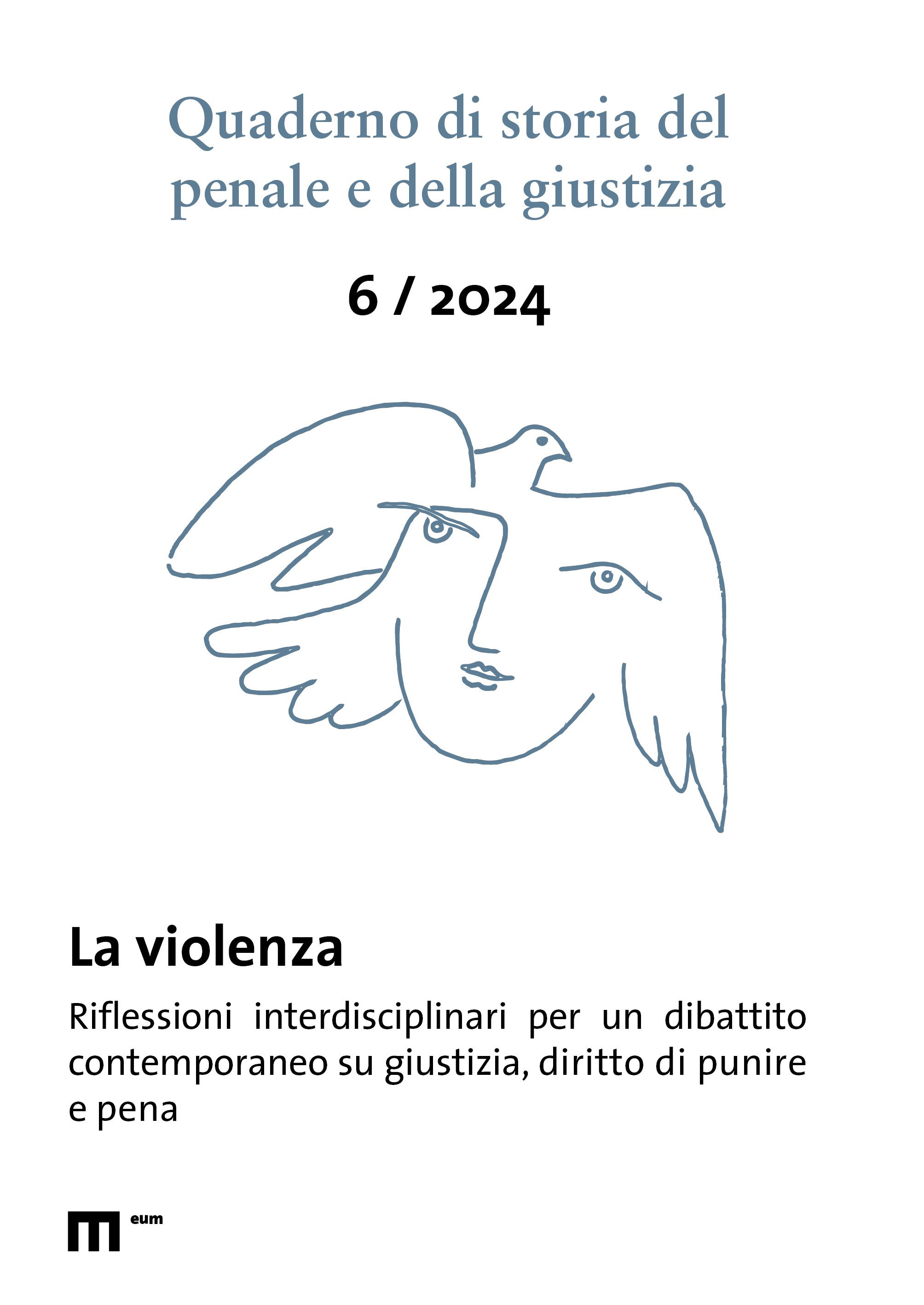 Quaderno di storia del penale e della giustizia 6 / 2024: La violenza